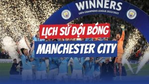 Lịch Sử CLB Manchester City